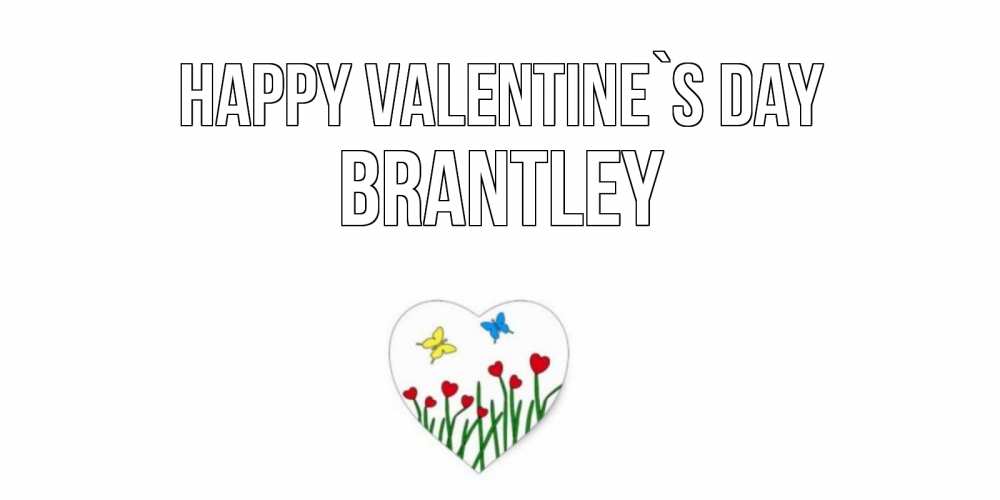 Greetings card с именем, Brantley Happy Valentine`s Day открытки онлайн на 14 февраля Greetings with text for free download 